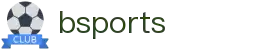 B体育 (Bsports)官方网站 - 选择B体育，玩转全球赛事
